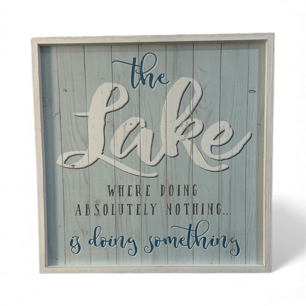 Poor Boy The Lake Where Doing Absolutely Nothing Is Doing Something Wood Sign